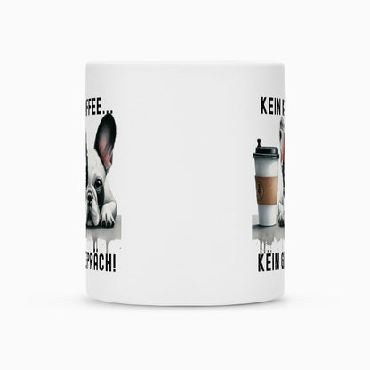 Tasse "Französische Bulldogge - Kein Kaffee..." – hunde-shirt.de