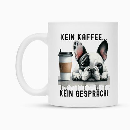 Tasse "Französische Bulldogge - Kein Kaffee..." – hunde-shirt.de