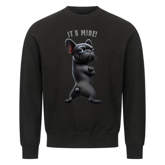 Premium Sweatshirt "Französische Bulldogge - It´s mine!" Schwarz – hunde-shirt.de
