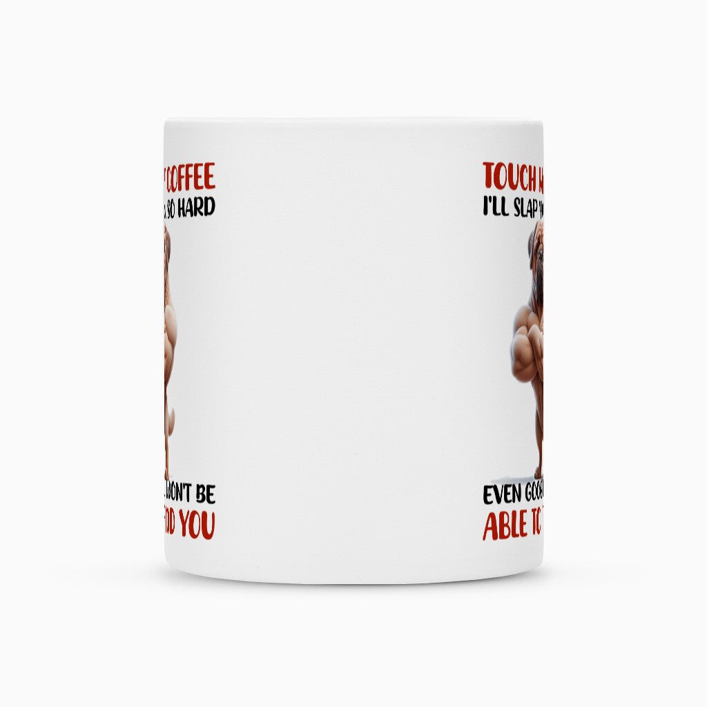 Tasse "Bullmastiff - Touch my coffee" – hunde-shirt.de