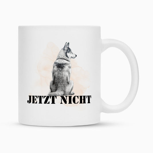 Tasse "Husky - JETZT NICHT" Weiß – hunde-shirt.de