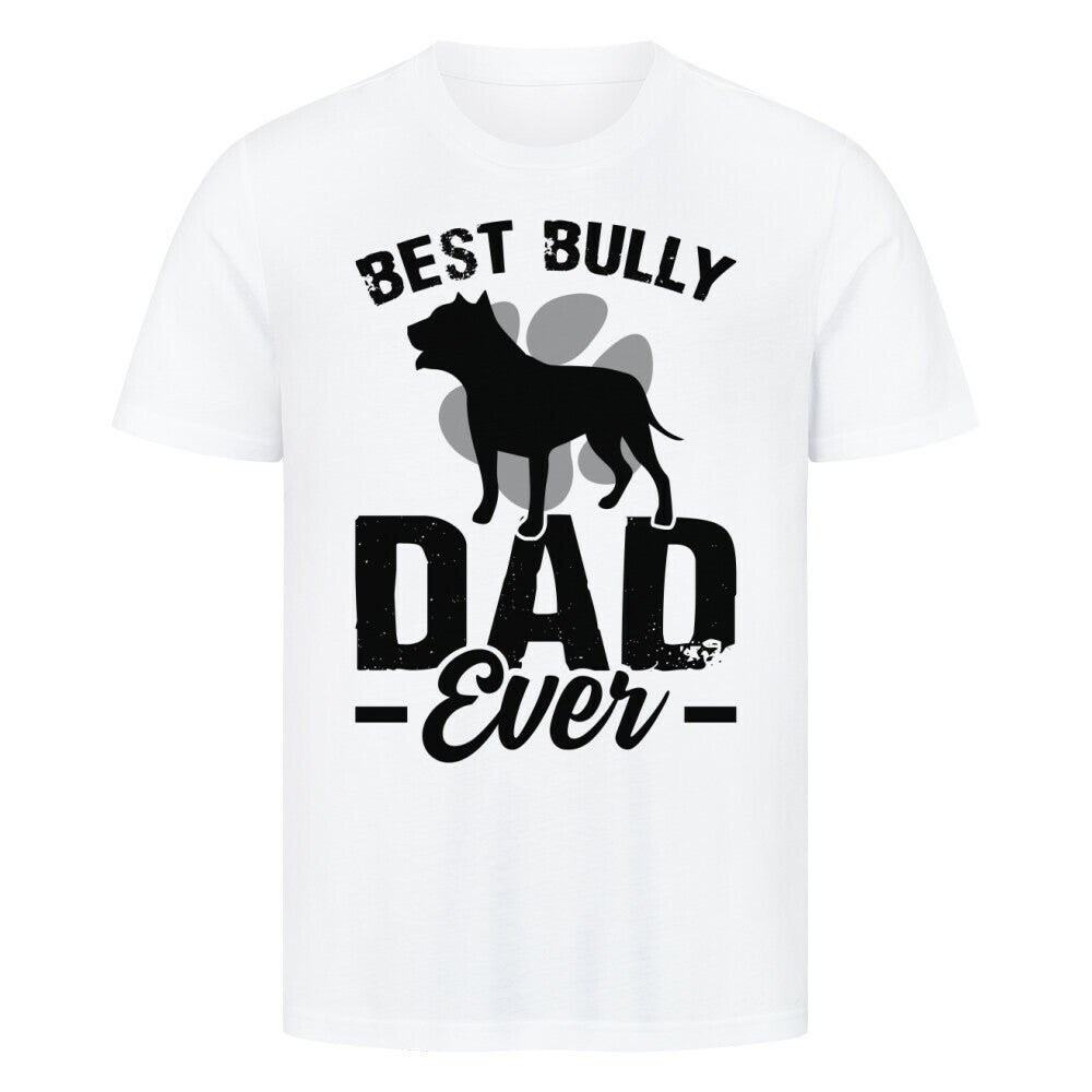 Premium T-Shirt "American Bully XL / XXL - Best Dad" Weiß – hunde-shirt.de