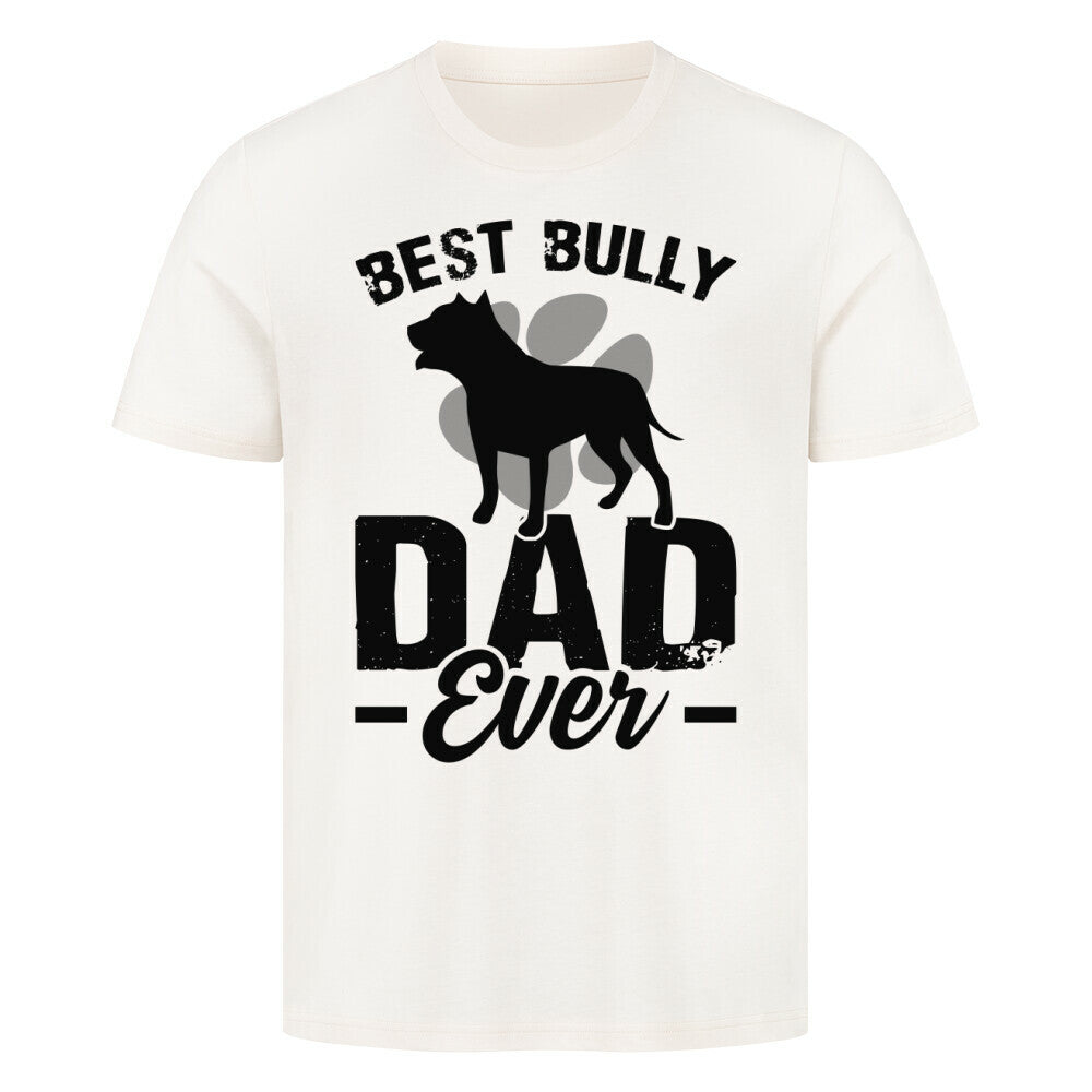 Premium T-Shirt "American Bully XL / XXL - Best Dad" Natural Raw – hunde-shirt.de