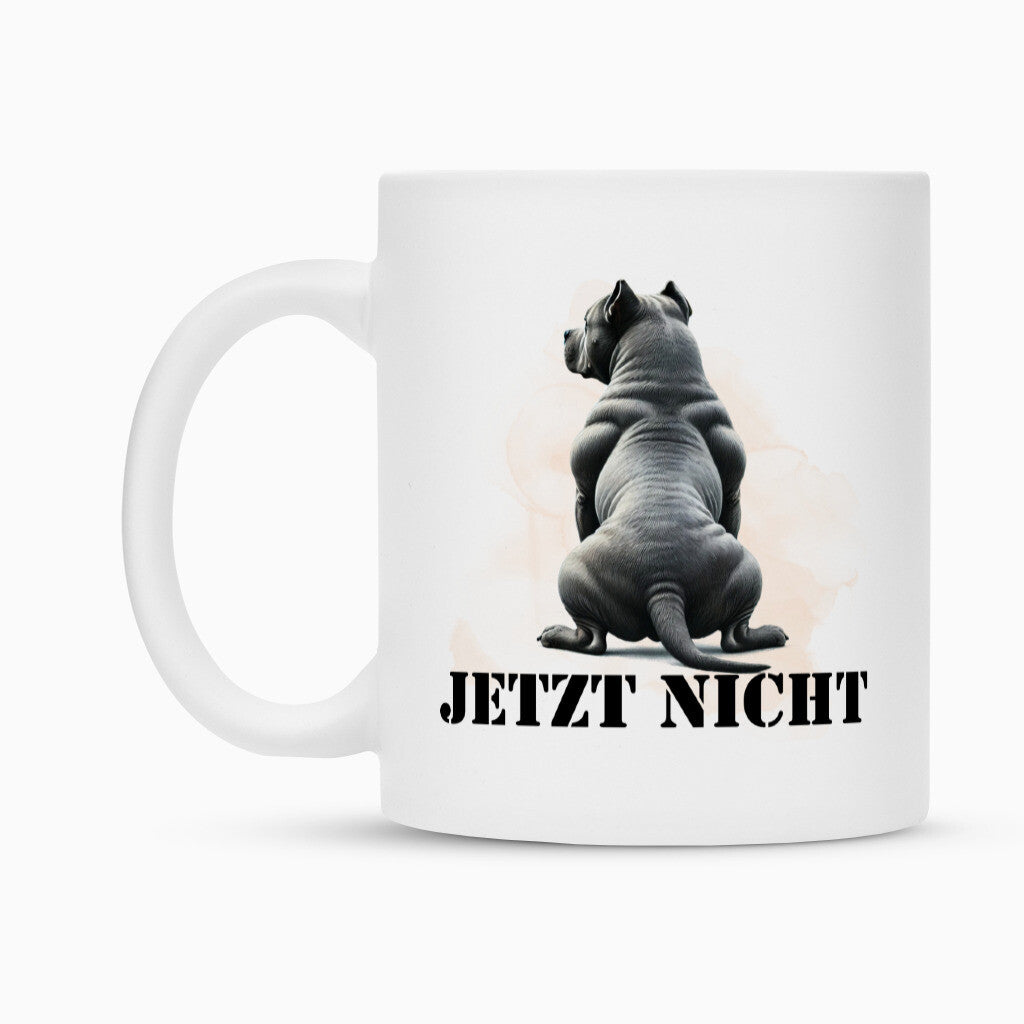 Tasse "American Bully XL - JETZT NICHT" – hunde-shirt.de