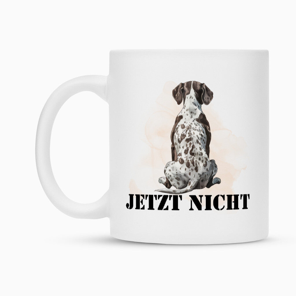 Tasse "Deutsch Kurzhaar - JETZT NICHT" – hunde-shirt.de