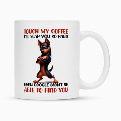 Tasse "Deutscher Pinscher - Touch my Coffee" Weiß – hunde-shirt.de