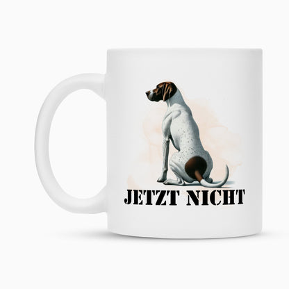 Tasse "English Pointer - JETZT NICHT" – hunde-shirt.de