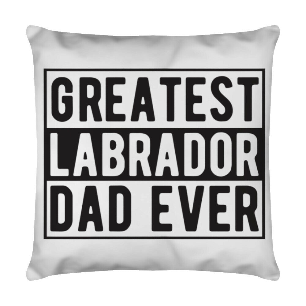 Kissen "Labrador - Greatest DAD" Weiß – hunde-shirt.de