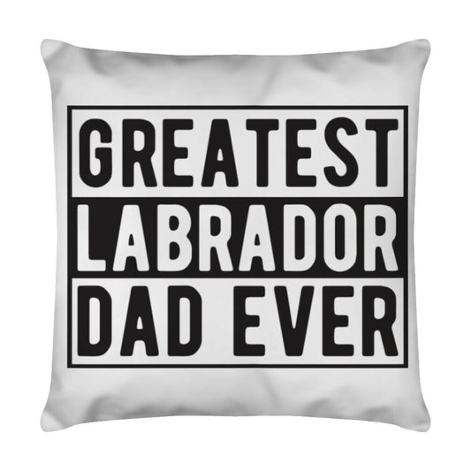 Kissen "Labrador - Greatest DAD" Weiß – hunde-shirt.de