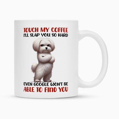 Tasse "Malteser - Touch my Coffee..." Weiß – hunde-shirt.de