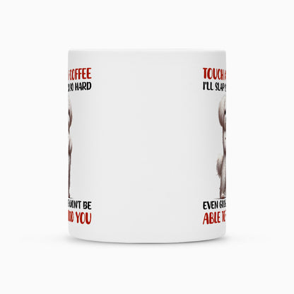 Tasse "Malteser - Touch my Coffee..." – hunde-shirt.de