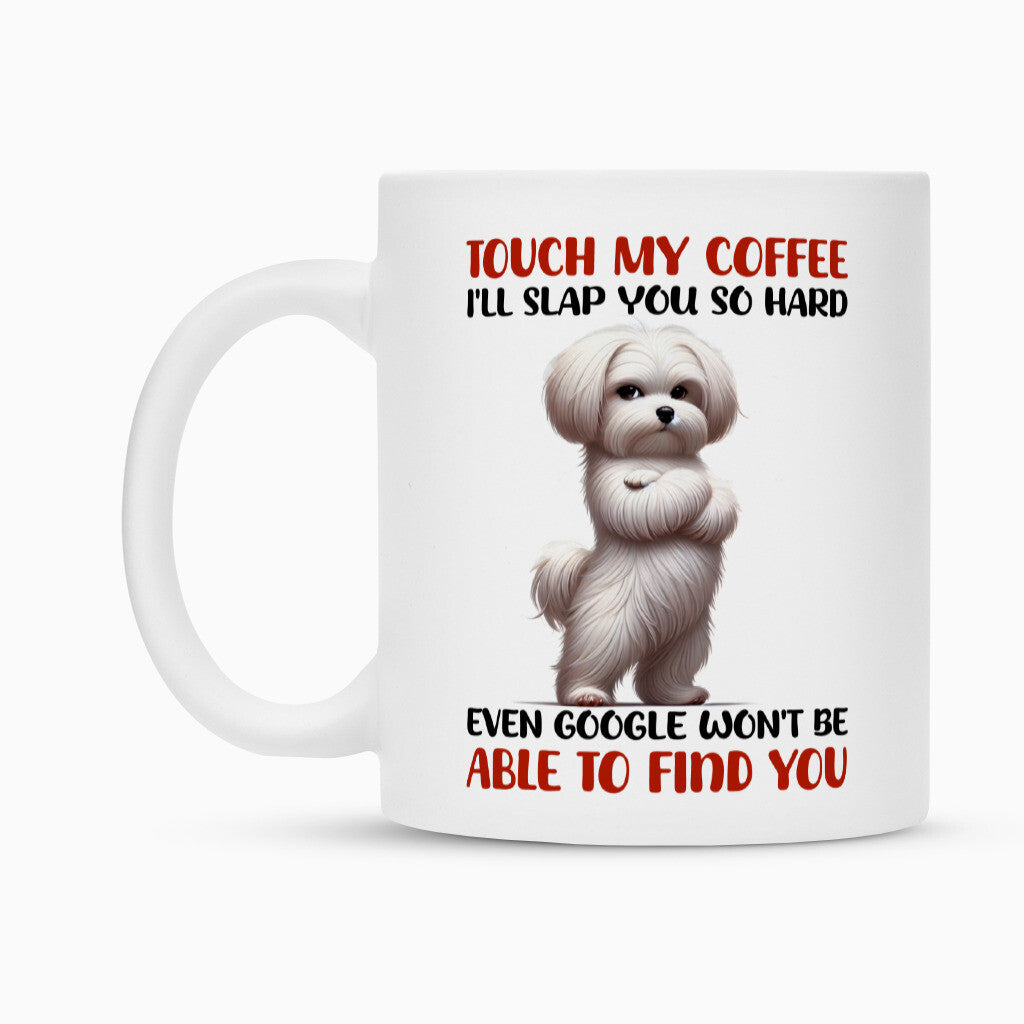 Tasse "Malteser - Touch my Coffee..." – hunde-shirt.de