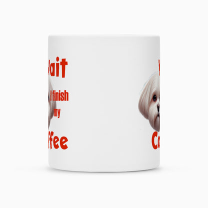 Tasse "Malteser - Wait..." – hunde-shirt.de