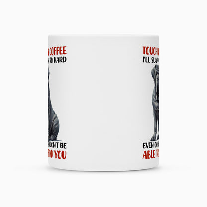 Tasse "Mastino - Touch my Coffee..." – hunde-shirt.de