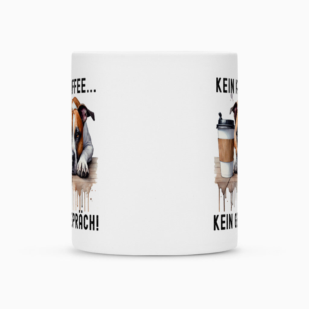 Tasse "Staffordshire - Kein Kaffee..." – hunde-shirt.de