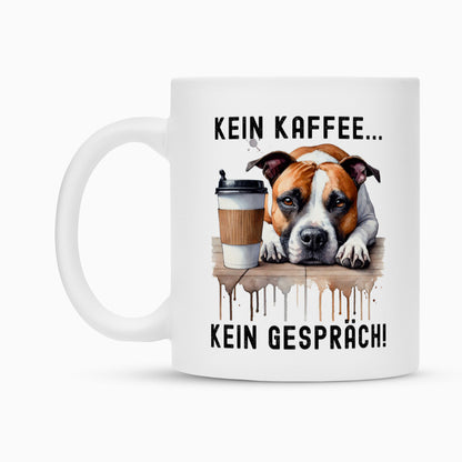 Tasse "Staffordshire - Kein Kaffee..." – hunde-shirt.de