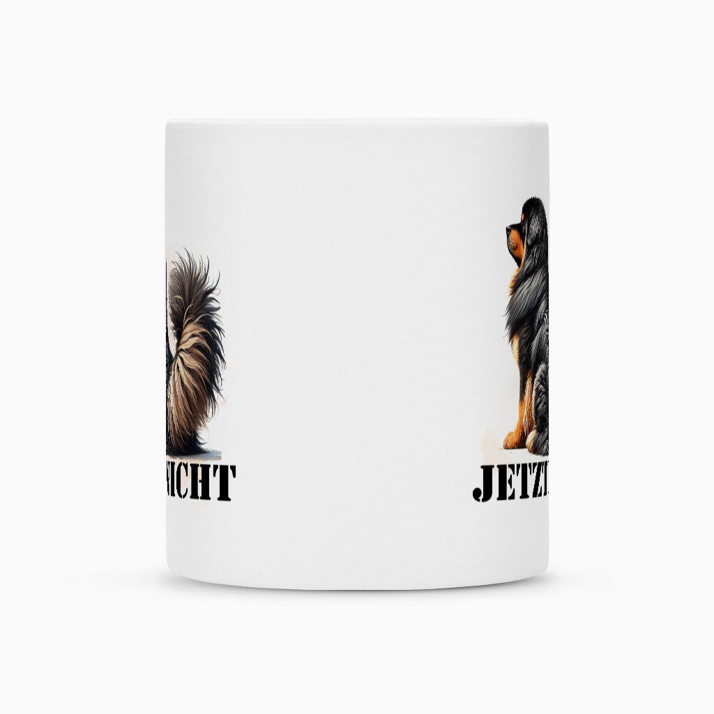 Tasse "Tibetmastiff - JETZT NICHT" – hunde-shirt.de