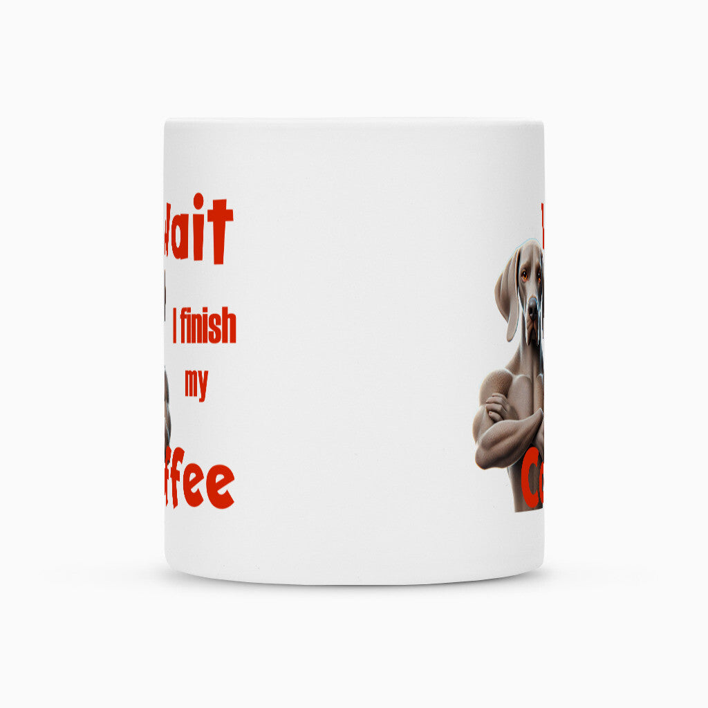 Tasse "Weimaraner - Wait..." – hunde-shirt.de