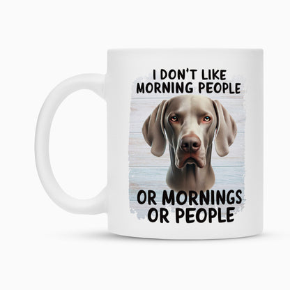 Tasse "Weimaraner - Morning People" – hunde-shirt.de