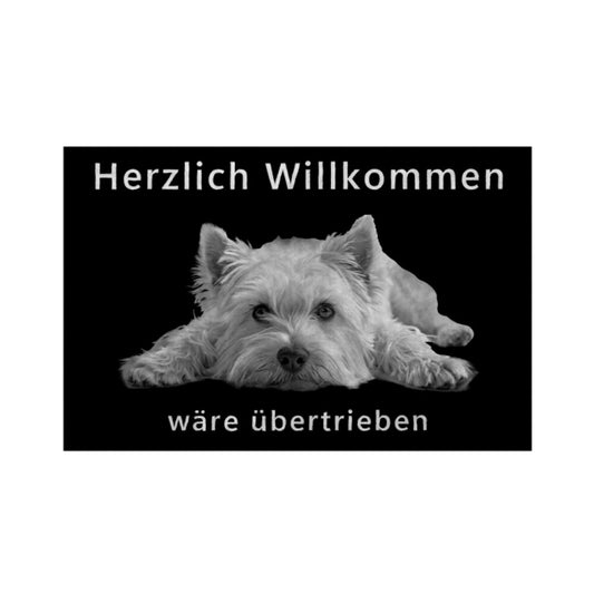 Fußmatte "Westie - Übertrieben..." Weiß – hunde-shirt.de