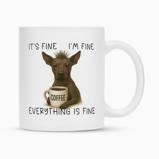 Tasse "Xolo - I´m fine..." Weiß – hunde-shirt.de