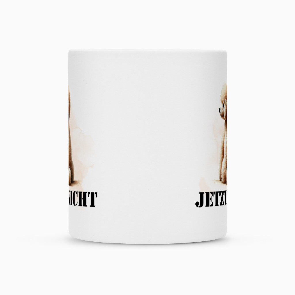 Tasse "Zwergpudel - JETZT NICHT" – hunde-shirt.de
