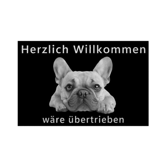 Fußmatte "Frenchie - Übertrieben..." Weiß – hunde-shirt.de