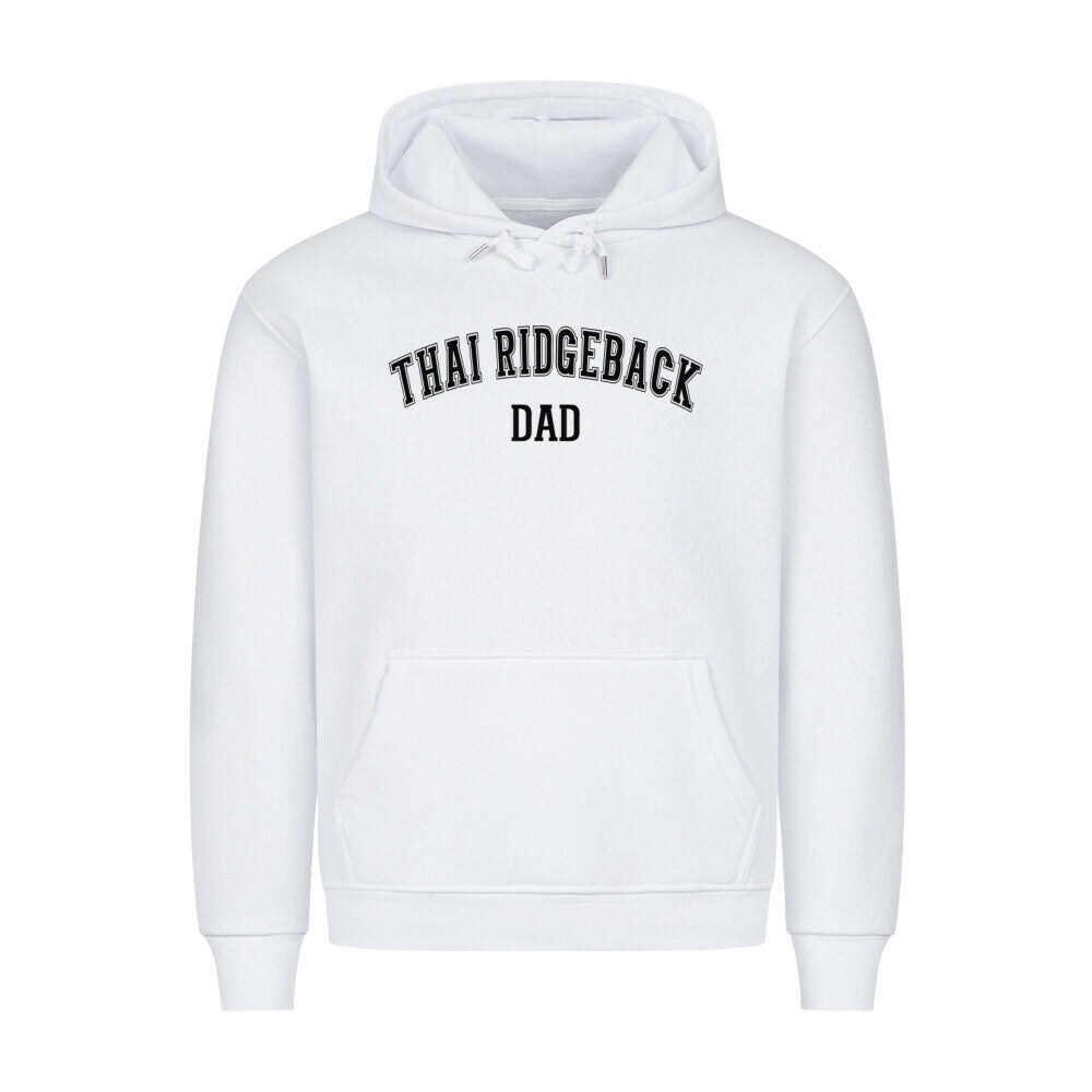 Premium Hoodie "Thai Ridgeback - DAD" Weiß – hunde-shirt.de