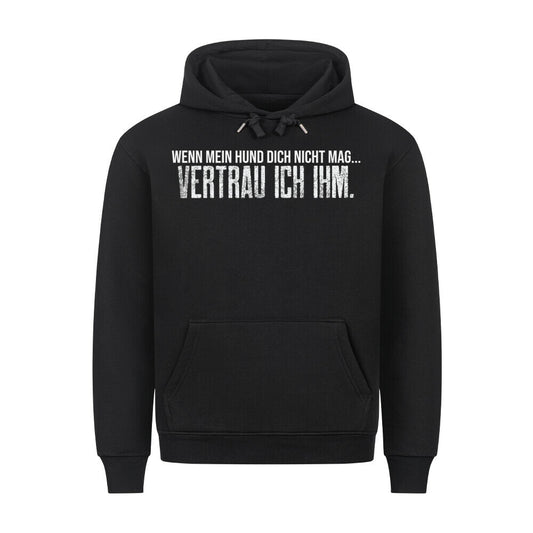 Vertrau ich ihm | Statement Hoodie für Hundemenschen Schwarz – hunde-shirt.de
