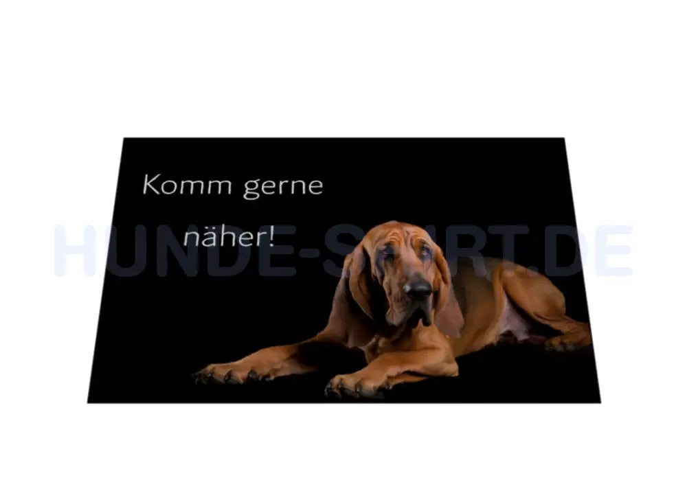 Fußmatte "Bloodhound - Komm gerne näher!" – hunde-shirt.de