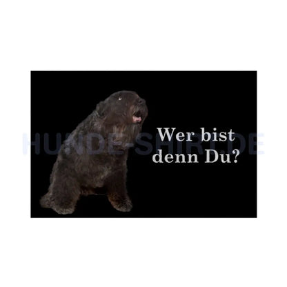 Fußmatte "Bouvier des Flandres - Wer bist denn Du?" Weiß – hunde-shirt.de