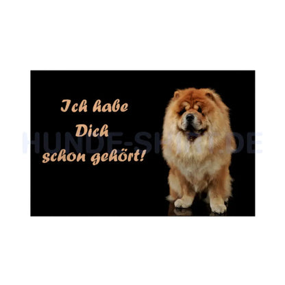 Fußmatte "Chow-Chow - Ich habe Dich schon gehört!" Weiß – hunde-shirt.de