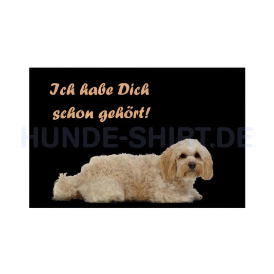 Fußmatte "Cockapoo - Ich habe Dich schon gehört! Weiß – hunde-shirt.de