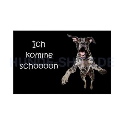 Fußmatte "Dogge - Ich komme schoooon" Weiß – hunde-shirt.de