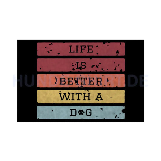 Fußmatte "Life is better..." Weiß – hunde-shirt.de