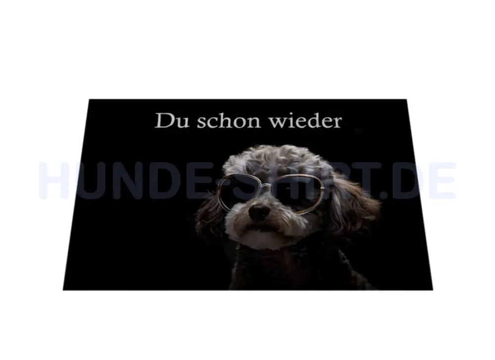 Fußmatte "Pudel - Du schon wieder" – hunde-shirt.de