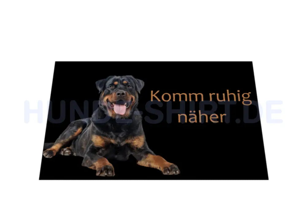 Fußmatte "Rottweiler - Komm ruhig näher" – hunde-shirt.de