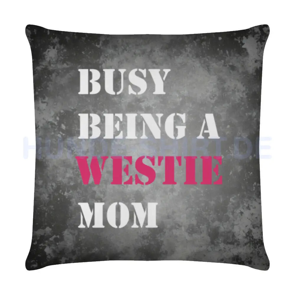 Kissen "Westie - Busy MOM" Weiß – hunde-shirt.de