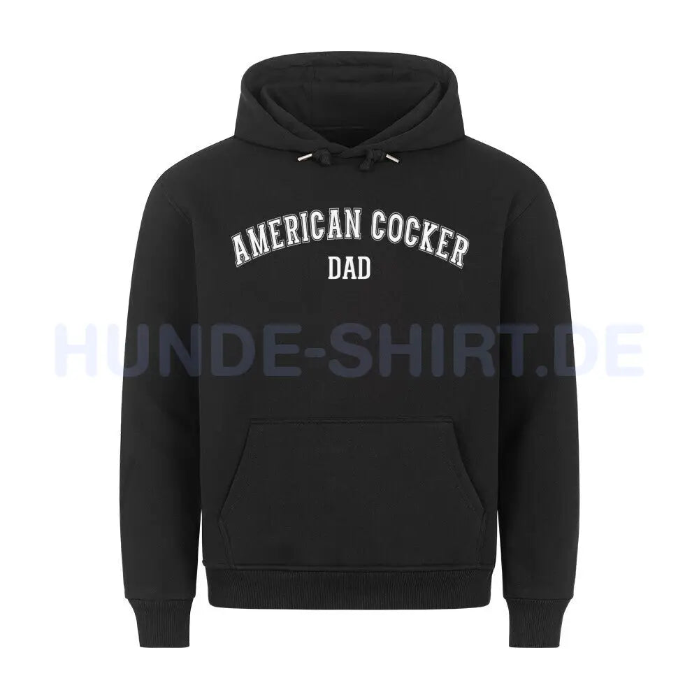 Premium Hoodie "American Cocker - DAD" Schwarz – hunde-shirt.de