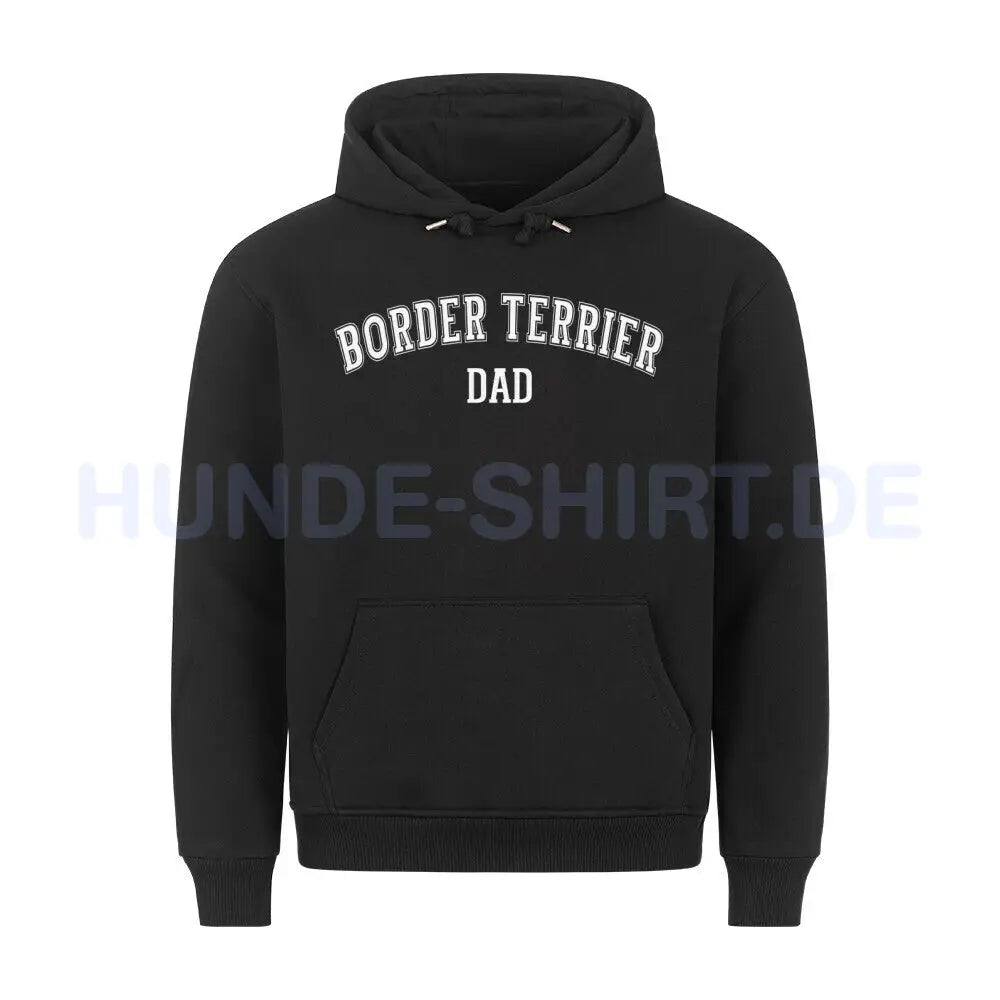 Premium Hoodie "Border Terrier - DAD" Schwarz – hunde-shirt.de