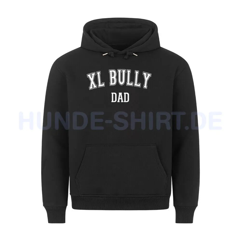 Premium Hoodie "Bully XL - DAD" Schwarz – hunde-shirt.de