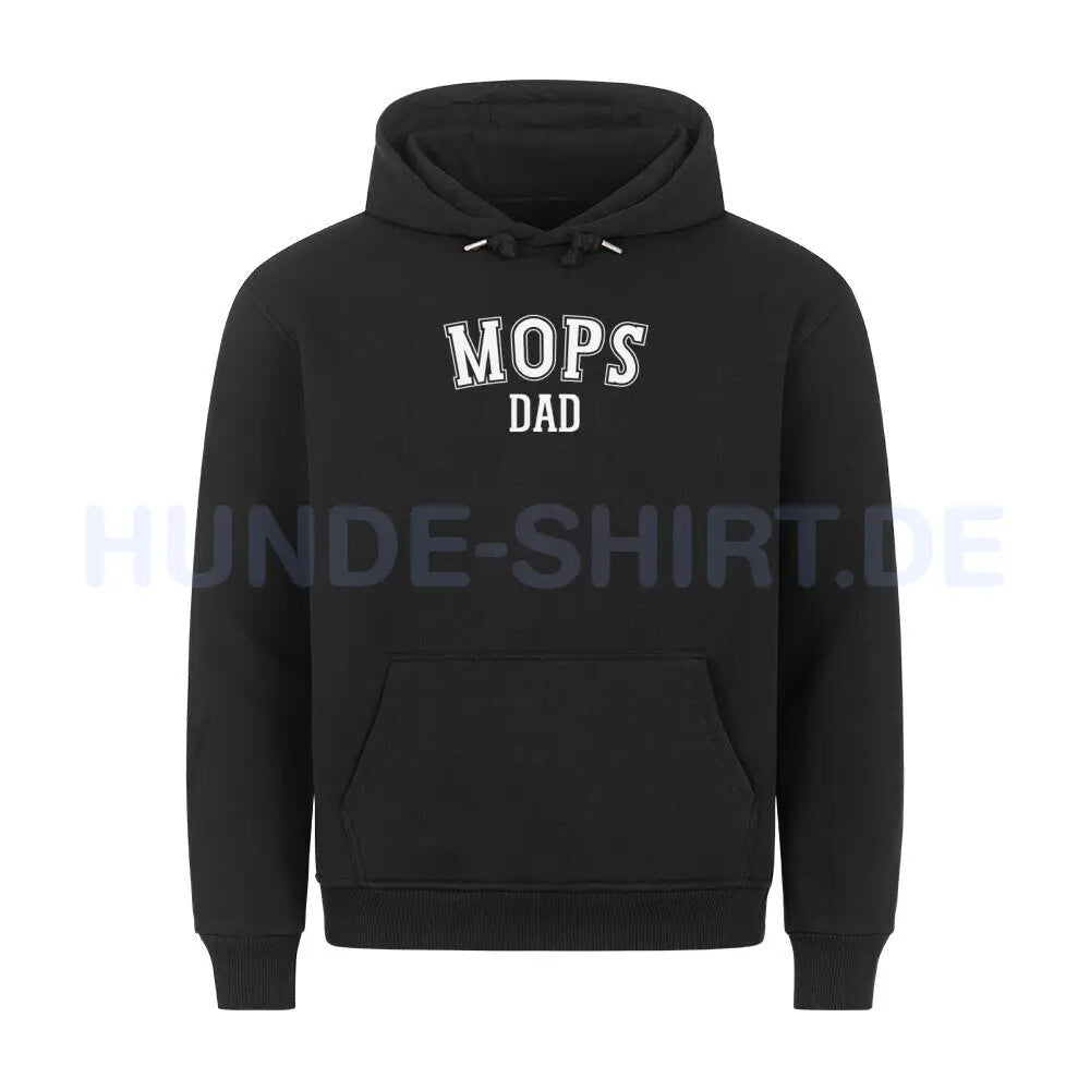 Premium Hoodie "Mops- DAD" Schwarz – hunde-shirt.de