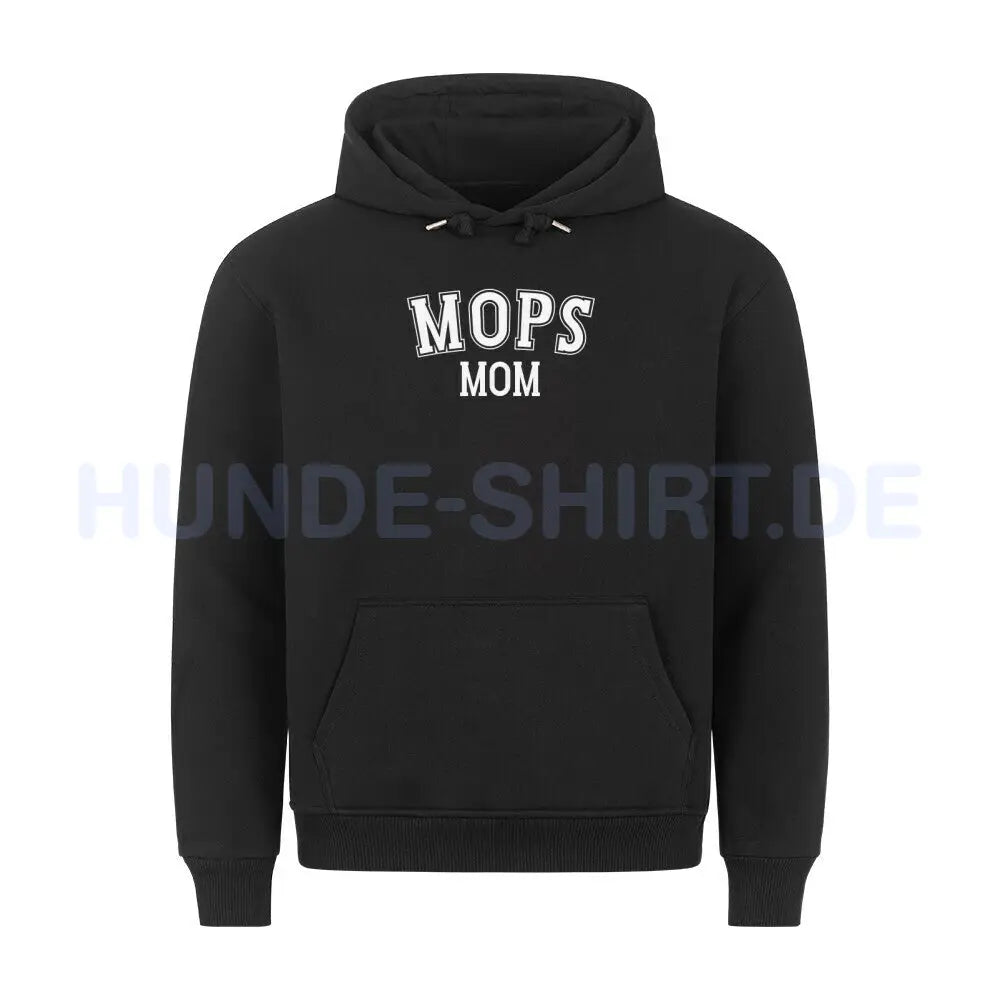 Premium Hoodie "Mops - MOM" Schwarz – hunde-shirt.de