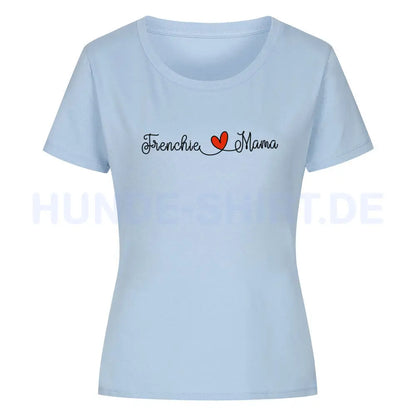 Premium Organic Damen-Shirt "Frenchie - Mama" Sky Blue – hunde-shirt.de