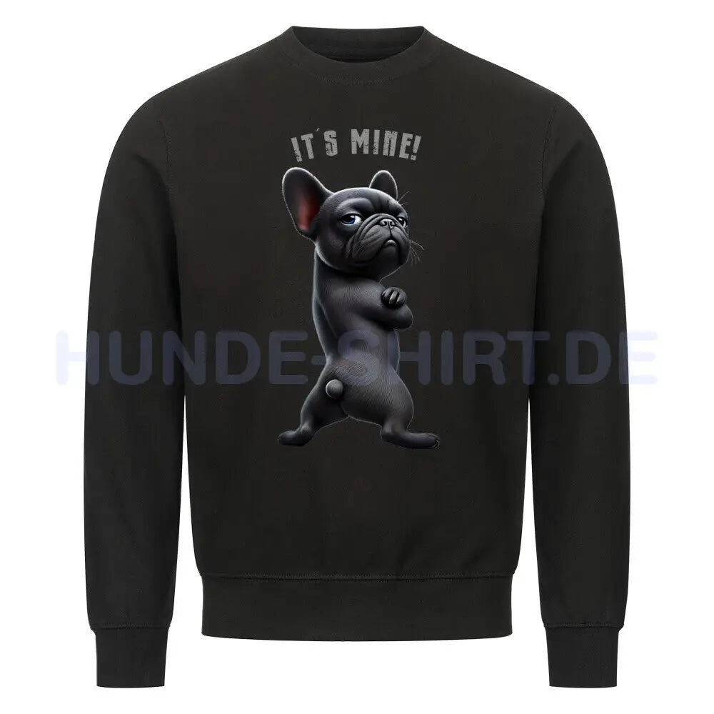 Premium Sweatshirt "Französische Bulldogge - It´s mine!" Schwarz – hunde-shirt.de