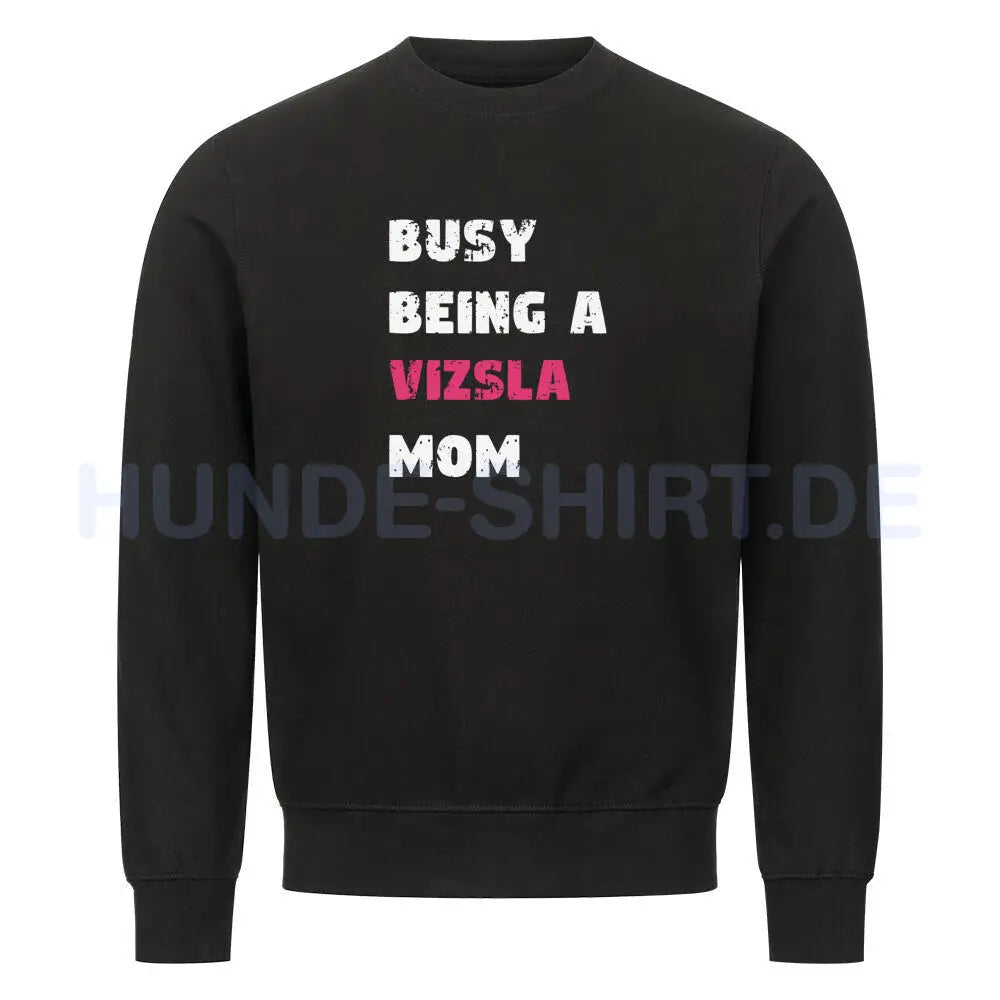 Premium Sweatshirt "Vizsla - Busy MOM" Schwarz – hunde-shirt.de