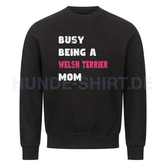 Premium Sweatshirt "Welsh Terrier - Busy MOM" Schwarz – hunde-shirt.de