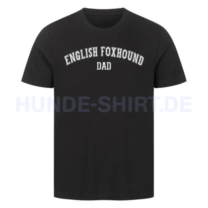 Premium T-Shirt "English Foxhound - DAD" Schwarz – hunde-shirt.de