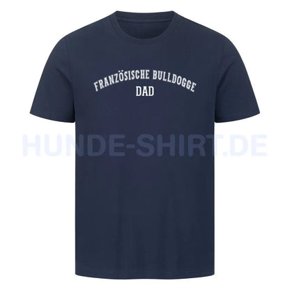 Premium T-Shirt "Französische Bulldogge - DAD" French Navy – hunde-shirt.de