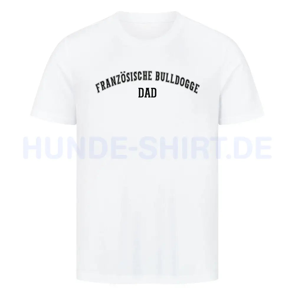 Premium T-Shirt "Französische Bulldogge - DAD" Weiß – hunde-shirt.de